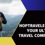 Hoptraveler.com: Your Ultimate Travel Companion