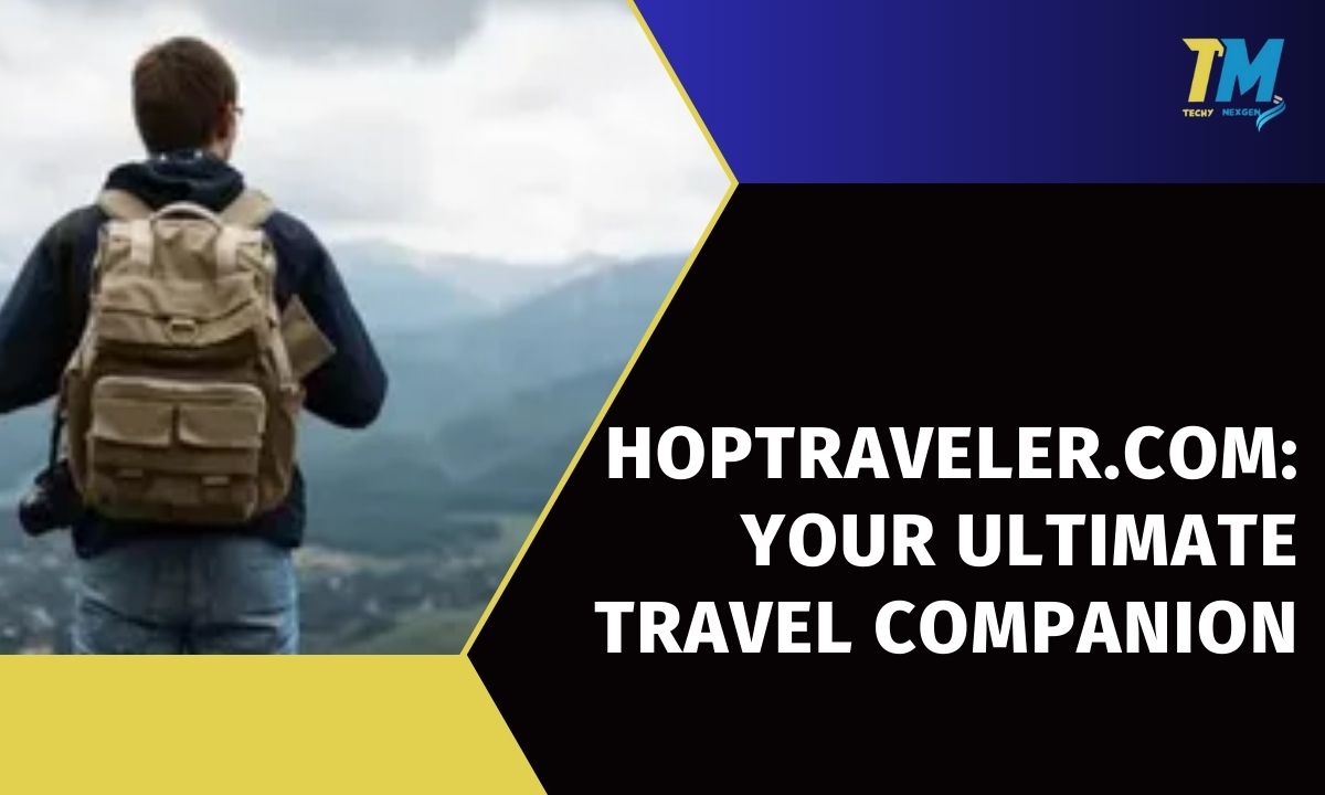 Hoptraveler.com: Your Ultimate Travel Companion