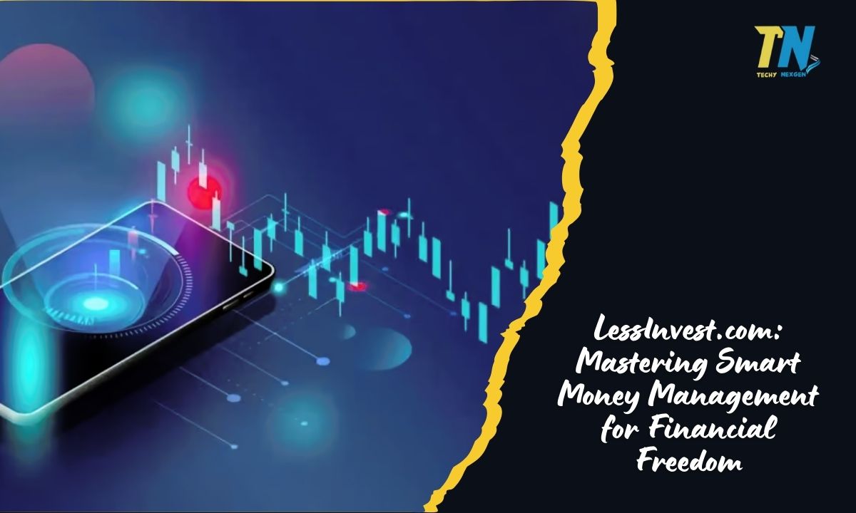 LessInvest.com: Mastering Smart Money Management for Financial Freedom