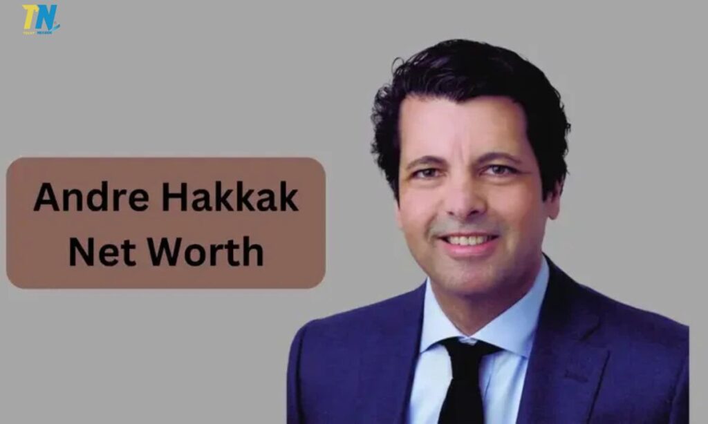 André Hakkak's Estimated Net Worth