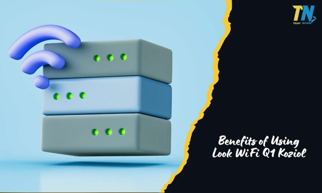 Benefits of Using Look WiFi Q1 Koziol