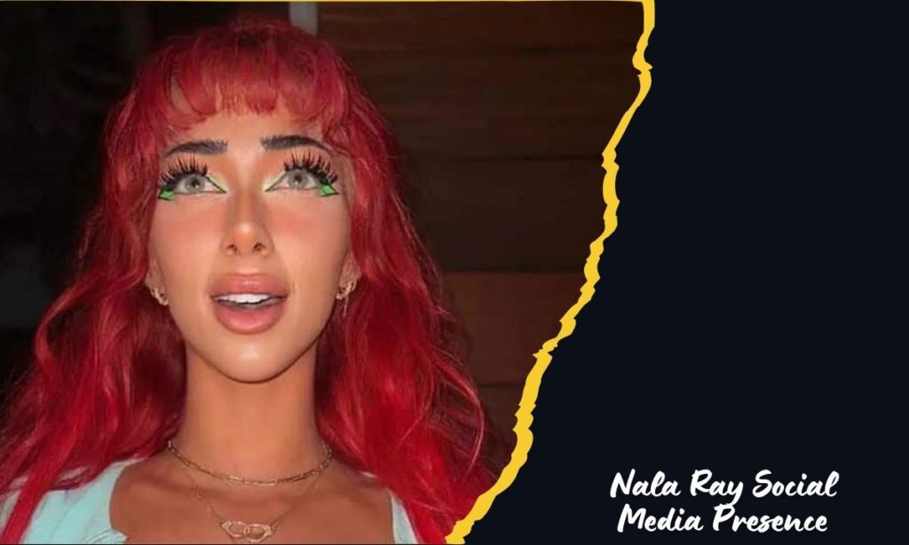 Nala Ray Social Media Presence