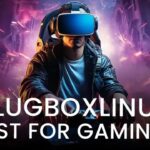 Is PlugboxLinux Best for Gaming? Explore Top Features, Games & More