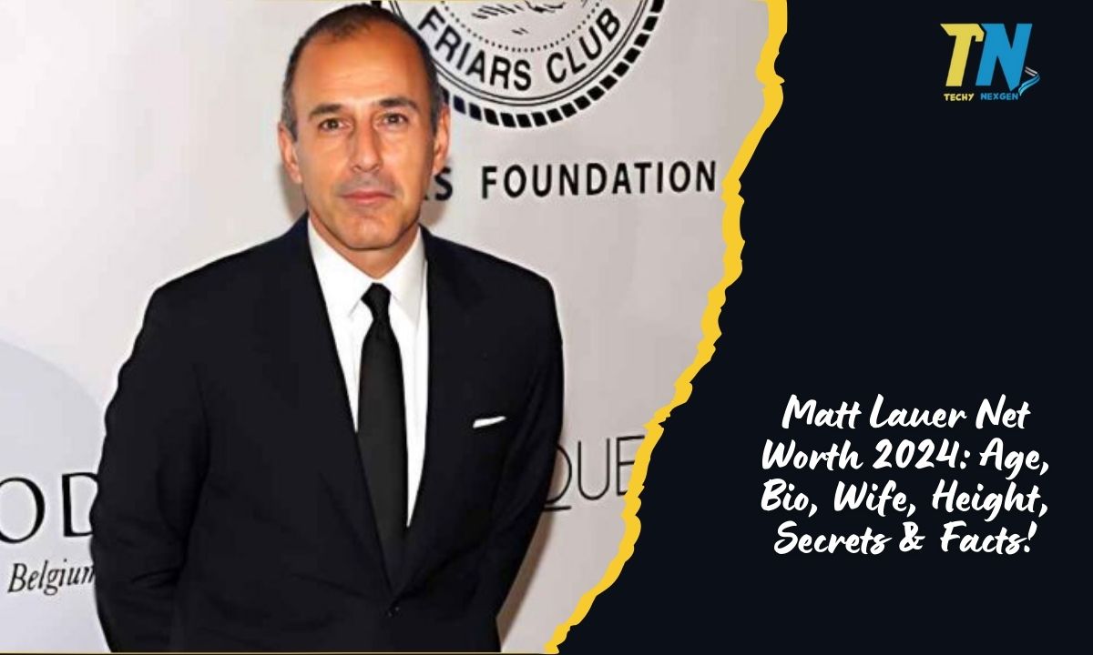 Matt Lauer Net Worth 2024: Age, Bio, Wife, Height, Secrets & Facts!