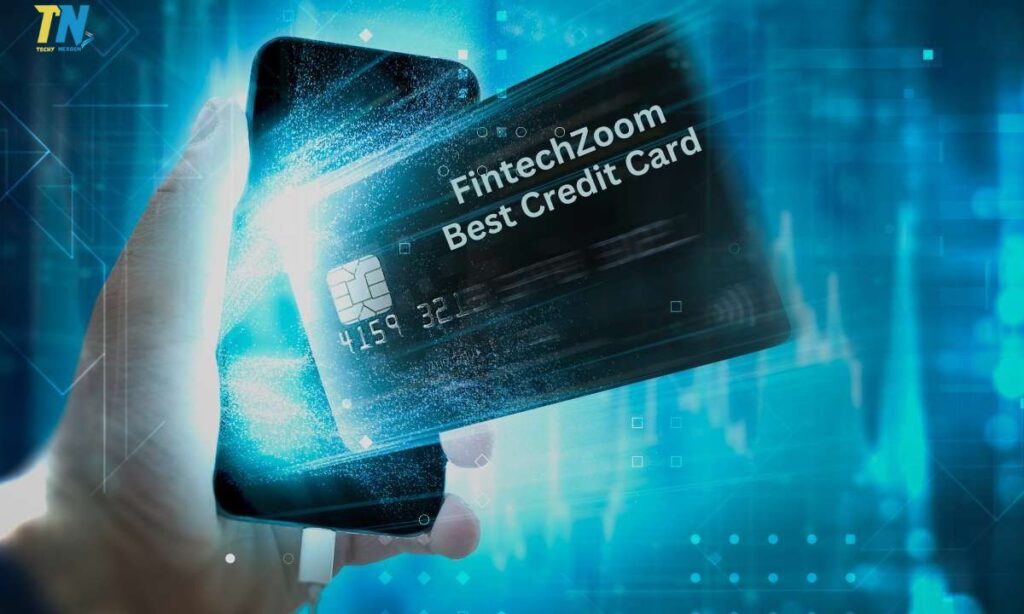 Why Trust FintechZoom for Credit Card Reviews?